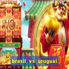 brasil vs uruguai ao vivo multicanais